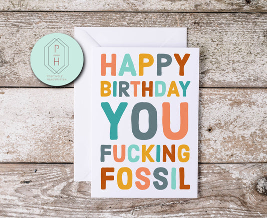 Funny Fossil Birthday Card: Sarcastic, Funny Greeting Card