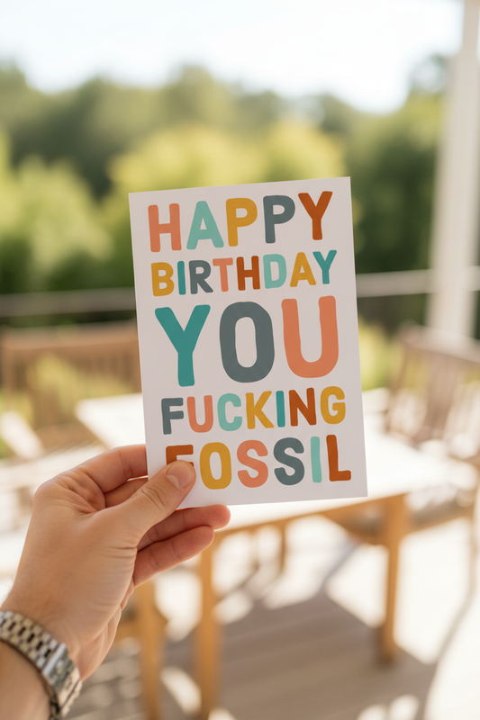 Funny Fossil Birthday Card: Sarcastic, Funny Greeting Card